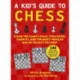 Kid's Guide to Chess: Learn the Game's Rules, Strategies, Gambits, and the Most Popular Moves to Beat Anyone!—100 Tips and Tricks for Kings and Queens!