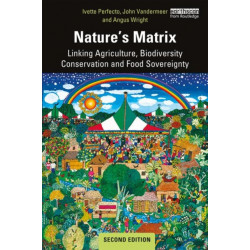 Nature's Matrix: Linking Agriculture, Biodiversity Conservation and Food Sovereignty