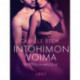 Intohimon voima: 5 novellia aikuisille