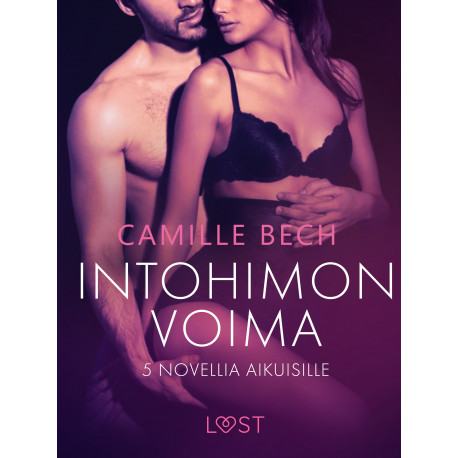 Intohimon voima: 5 novellia aikuisille