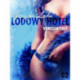 Lodowy Hotel 2: Języki Lodu - Opowiadanie erotyczne