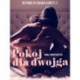 Pokój dla dwojga - Intymne wyznania kobiety 3 - opowiadanie erotyczne