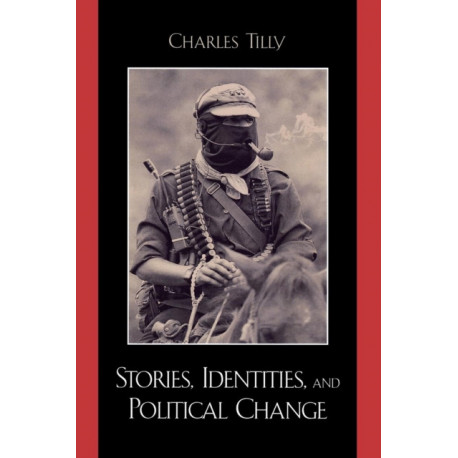 Stories, Identities, and Political Change