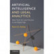 Artificial Intelligence and Legal Analytics: New Tools for Law Practice in the Digital Age