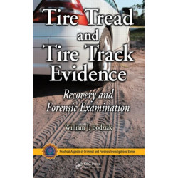 Tire Tread and Tire Track Evidence: Recovery and Forensic Examination