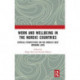 Work and Wellbeing in the Nordic Countries: Critical Perspectives on the World's Best Working Lives