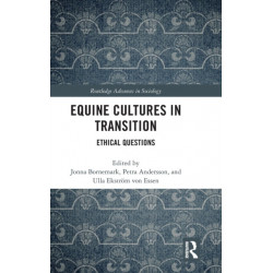 Equine Cultures in Transition: Ethical Questions