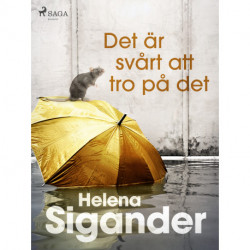 Det är svårt att tro på det