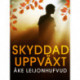 Skyddad uppväxt