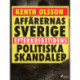 Affärernas Sverige: efterkrigstidens politiska skandaler