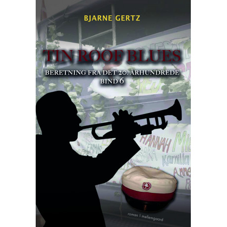 Tin Roof Blues: Beretning fra det 20. århundrede bind 6