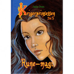 Krigerprinsessen 5 - Rune-magi: bind 5 af 7