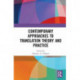 Contemporary Approaches to Translation Theory and Practice