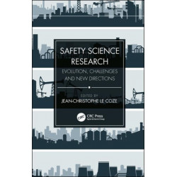 Safety Science Research: Evolution, Challenges and New Directions