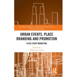 Urban Events, Place Branding and Promotion: Place Event Marketing