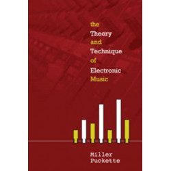 Theory And Techniques Of Electronic Music, The