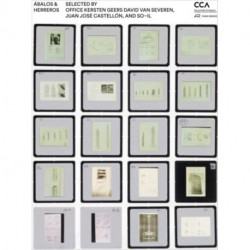 Abalos & Herreros Selected by OFFICE Kersten Geers David Van Sveren, Juan Jose Castellon, and SO–IL