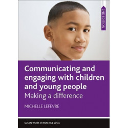 Communicating and Engaging with Children and Young People: Making a Difference