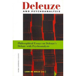Deleuze and Psychoanalysis: Philosophical Essays on Delueze's Debate with Psychoanalysis