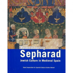 Remembering Sepharad: Jewish Culture in Medieval Spain