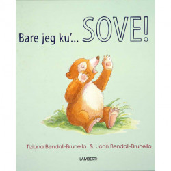 Bare jeg ku'... SOVE!