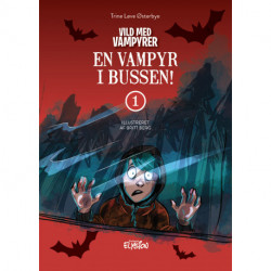 En vampyr i bussen: Vild med Vampyrer 1