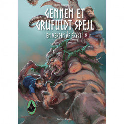 Gennem et grufuldt spejl: En Verden af Frygt 8