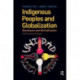 Indigenous Peoples and Globalization: Resistance and Revitalization