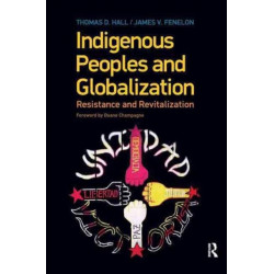Indigenous Peoples and Globalization: Resistance and Revitalization