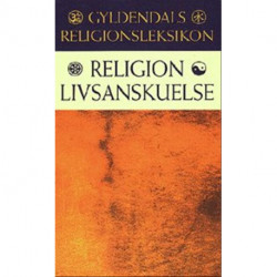 Religion/Livsanskuelse: Gyldendals Religionsleksikon