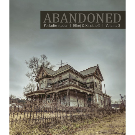 Abandoned Vol. 3: Forladte steder