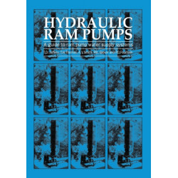 Hydraulic Ram Pumps: A guide to ram pump water supply systems
