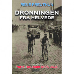 Dronningen fra helvede - Historier fra Paris-Roubaix 1896-2020