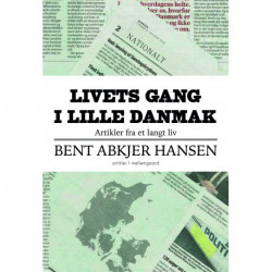 Livets gang i lille Danmark: Artikler fra et langt liv