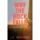 Why the Rock Falls: The Falls Mysteries