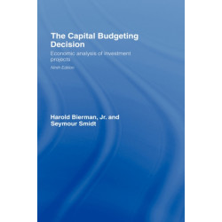 The Capital Budgeting Decision: Economic Analysis of Investment Projects