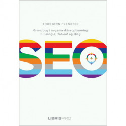 SEO - Grundbog i søgemaskineoptimering til Google, Yahoo! og Bing