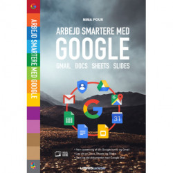 Arbejd smartere med Google: Gmail, Google Docs, Google Sheets, Google Slides, Google Calendar