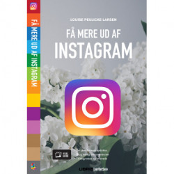 Instagram: Få mere ud af Instagram
