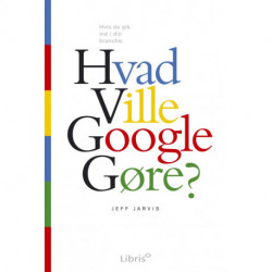 Hvad ville Google gøre?