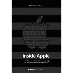 Inside Apple: Sådan fungerer verdens mest succesrige og hemmelighedsfulde virksomhed