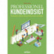 Professionel kundeindsigt: Forskellen mellem økonomisk succes og fiasko