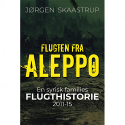 Flugten fra Aleppo: En syrisk families flugthistorie 2011-15