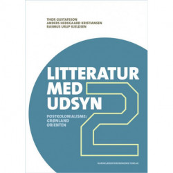 Litteratur med udsyn. Postkolonialisme - Grønland, Orienten: globale perspektiver i danskundervisningen