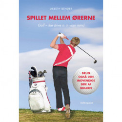 Spillet mellem ørerne.: Golf – the drive is in your mind
