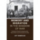 Memory and Migration in the Shadow of War: Australia's Greek Immigrants after World War II and the Greek Civil War