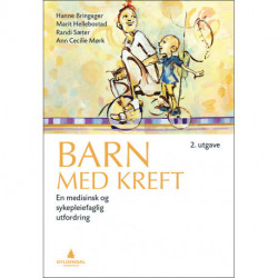 Barn med kreft : en medisinsk og sykepleiefaglig utfordring: en medisinsk og sykepleiefaglig utfordring