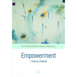 Empowerment : i teori og praksis: i teori og praksis