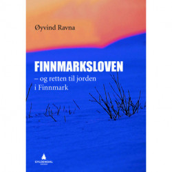 Finnmarksloven - og retten til jorden i Finnmark: og retten til jorden i Finnmark