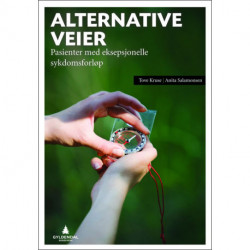 Alternative veier : pasienter med eksepsjonelle sykdomsforløp: pasienter med eksepsjonelle sykdomsforløp